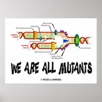 We Are All Mutants (DNA Replication) posters
