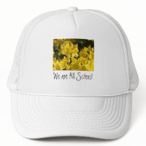 We are All Sisters! Hats Yellow Rhodies Flowers