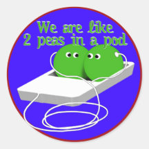 We Are Like Two Peas in a Pod Round Sticker