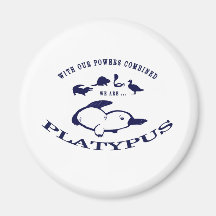We are Platypus Magnet