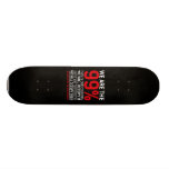 We are the 99% - 99 percent occupy wall street skate board