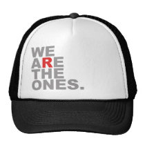 We Are The Ones Trucker Hat hats