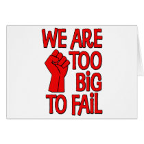 We Are Too Big To Fail Cards