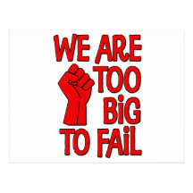 We Are Too Big To Fail Postcard