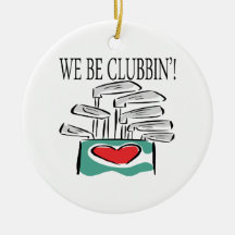 We Be Clubbin Christmas Ornament