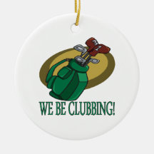 We Be Clubbing Christmas Tree Ornament