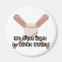 We Bust Ours To Kick Yours! Fridge Magnets