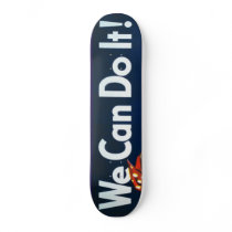 We Can Do It  Skateboard