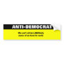 We can't all be liberals, some of us have to work bumper stickers