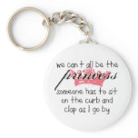 We Can't All Be the Princess Keychain