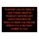 "We cant always have what we want"Fathers Day Card