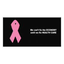 We can't fix the economy until we fix health care customized photo card