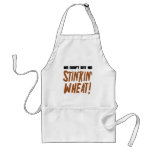 We Don't Eat No Stinkin' Wheat Celiac Gluten Free Apron