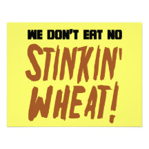 We Don't Eat No Stinkin' Wheat Celiac Gluten Free Personalized Invites