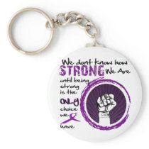 We don't know how STRONG we are... Key Chain
