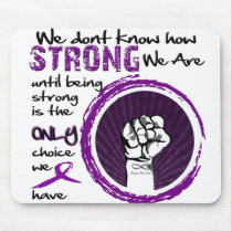 We don't know how STRONG we are... Mouse Pads