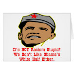 We Don't Like Obama's White Half Either Greeting Card