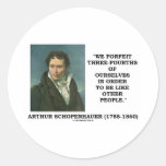 We Forfeit Three-Fourths Of Ourselves To Be Like Round Sticker