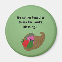 We gather together to ask the Lord's blessing. Refrigerator Magnets