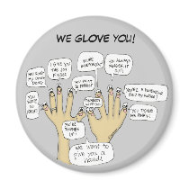 We Glove You Inspiration Cartoon Fingers Fridge Magnet