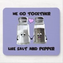 We go together like salt and pepper mousepad