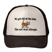 We Got Rid Of The Kids The Cat Was Allergic Trucker Hat