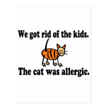 We Got Rid Of The Kids The Cat Was Allergic Post Cards