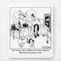 We have a purpose in life