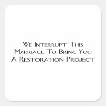 We Interrupt This Marriage To Bring You A Square Sticker