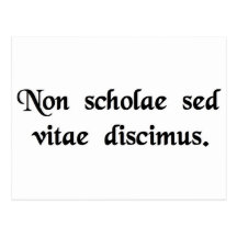 We learn not for school, but for life. postcard