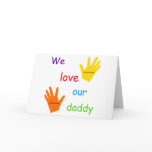 We Love Our Daddy (2 Children) Greeting Card