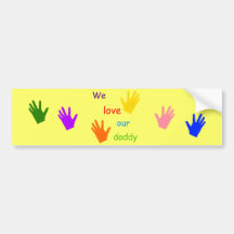 We Love Our Daddy (6 Children) Bumper Sticker