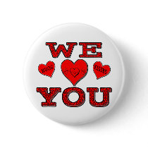 We Love You Buttons