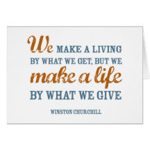 We make a life by what we give card