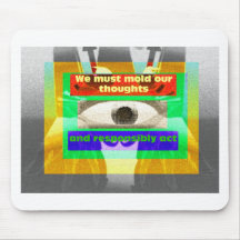 We must mould our thoughts and responsibly act mousepad