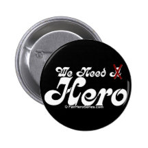 We Need Hero White Text Fair Hero Series Pin