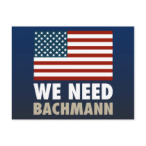 We Need Michele Bachmann Postcard