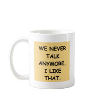 we never talk mug