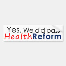 We Passed Health Reform (bumper sticker)