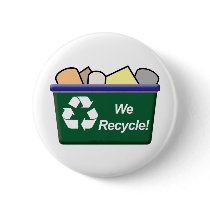 We Recycle! Pinback Button
