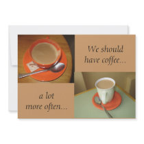 We shouldhave coffee..., a ...
