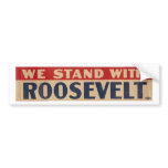 "We Stand with Roosevelt" bumper sticker