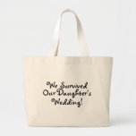 We Survived Our Daughters Wedding Canvas Bags