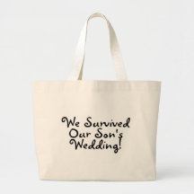 We Survived Our Sons Wedding Bags