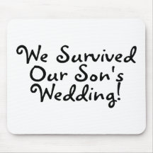 We Survived Our Sons Wedding Mousepads