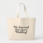 We Survived Our Sons Wedding Tote Bag