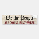 We the People Are Coming in November Bumper Sticker