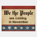 We the People Are Coming In November Lawn Sign