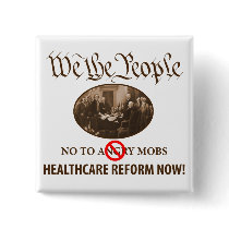 We the People For Healthcare Reform Pinback Buttons