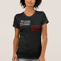 We vamps are always in trouble t-shirts